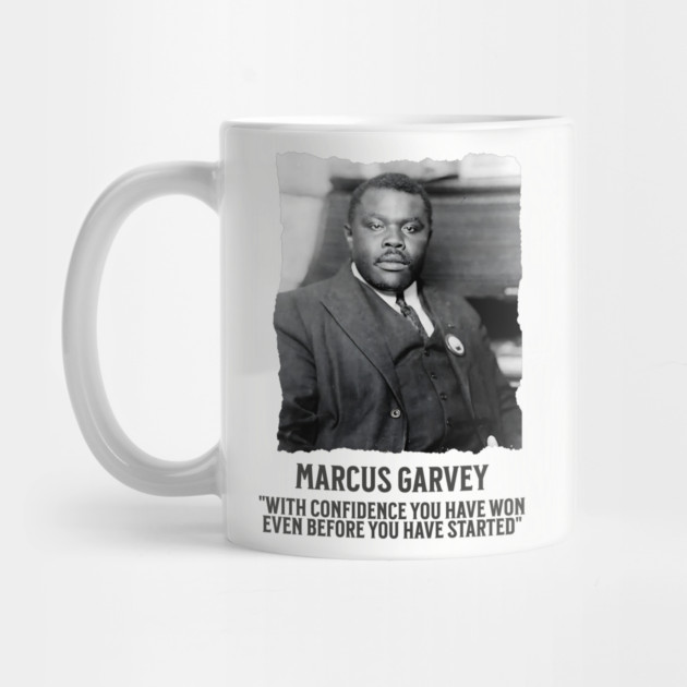 Marcus Garvey - With Confidence you have won even before you have started by UrbanLifeApparel