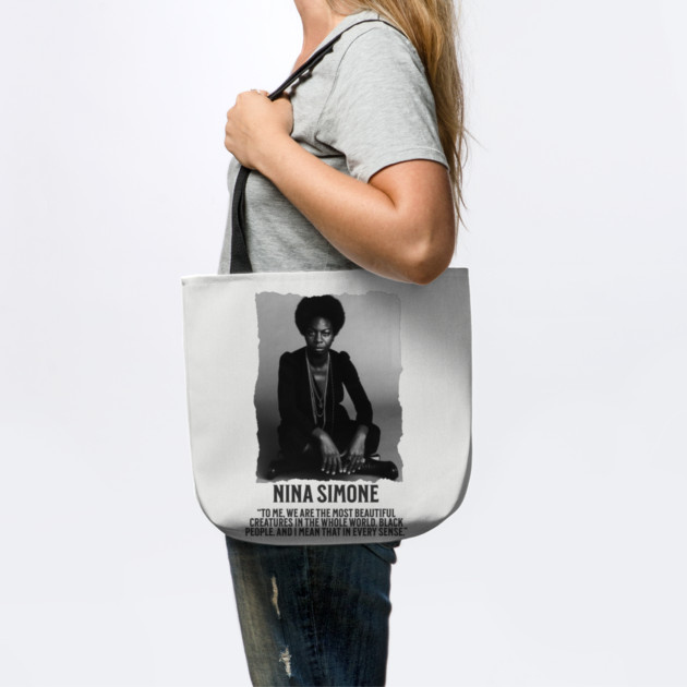 Nina Simone -To me, we are the most beautiful creatures in the whole world. Black people. by UrbanLifeApparel