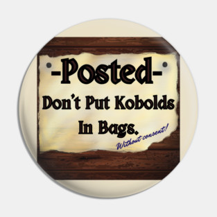 Don't Put Kobolds in Bags (without consent!) Pin