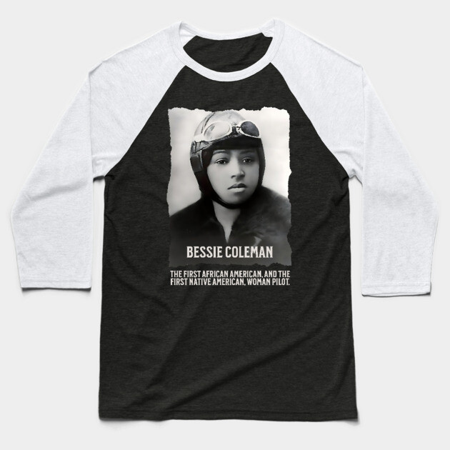 Bessie Coleman - First Woman Pilot of Color Baseball T-Shirt by UrbanLifeApparel