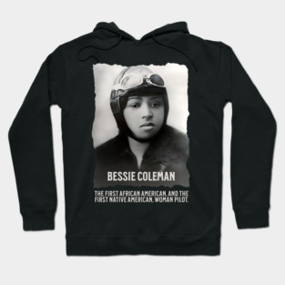 Bessie Coleman - First Woman Pilot of Color Hoodie