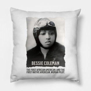 Bessie Coleman - First Woman Pilot of Color Pillow