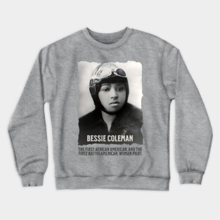 Bessie Coleman - First Woman Pilot of Color Crewneck Sweatshirt