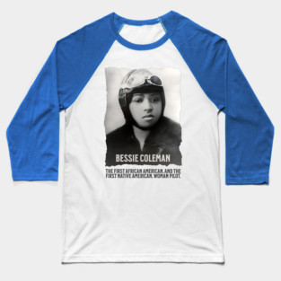 Bessie Coleman - First Woman Pilot of Color Baseball T-Shirt