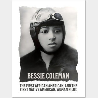 Bessie Coleman - First Woman Pilot of Color Posters and Art