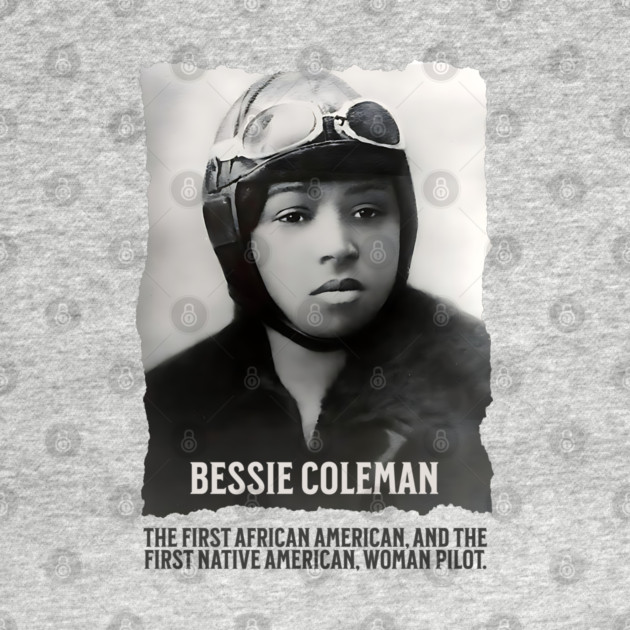 Bessie Coleman - First Woman Pilot of Color by UrbanLifeApparel
