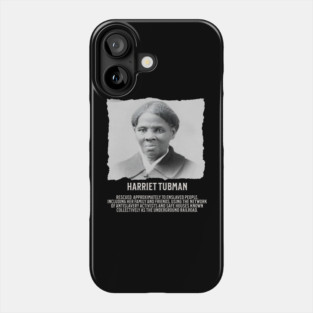 Hariet Tubman - Facts Phone Case