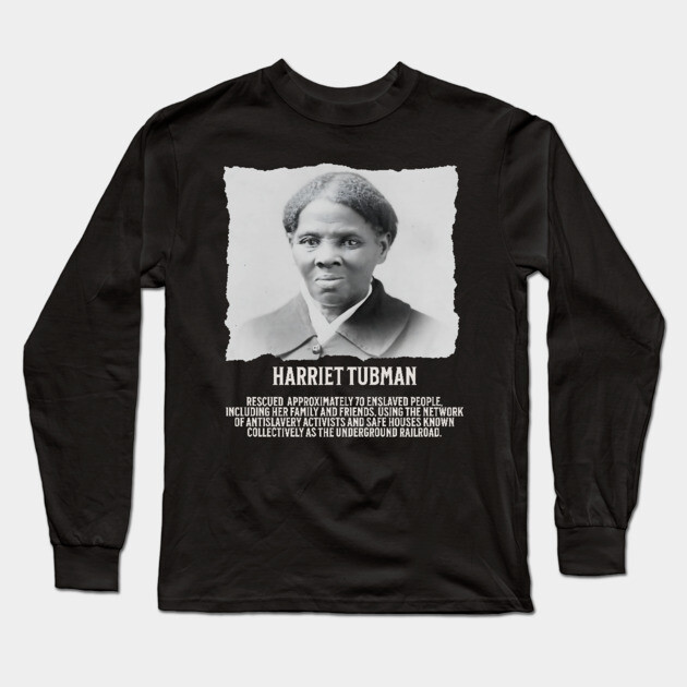 Hariet Tubman - Facts Long Sleeve T-Shirt by UrbanLifeApparel