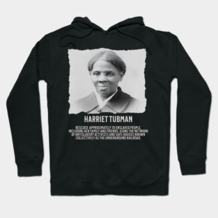 Hariet Tubman - Facts Hoodie