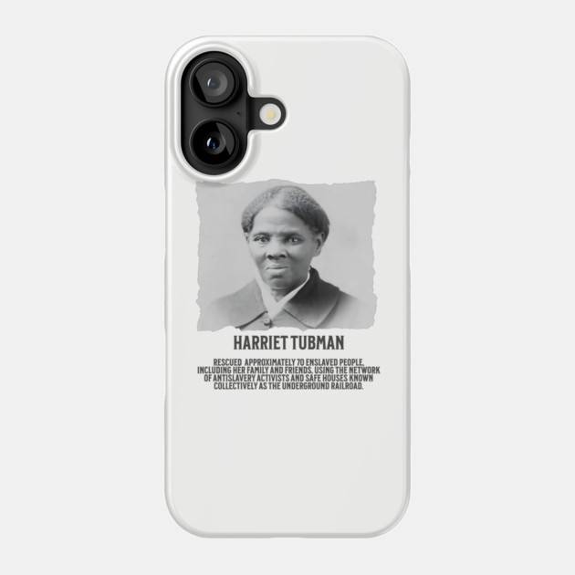 Hariet Tubman - Facts Phone Case by UrbanLifeApparel