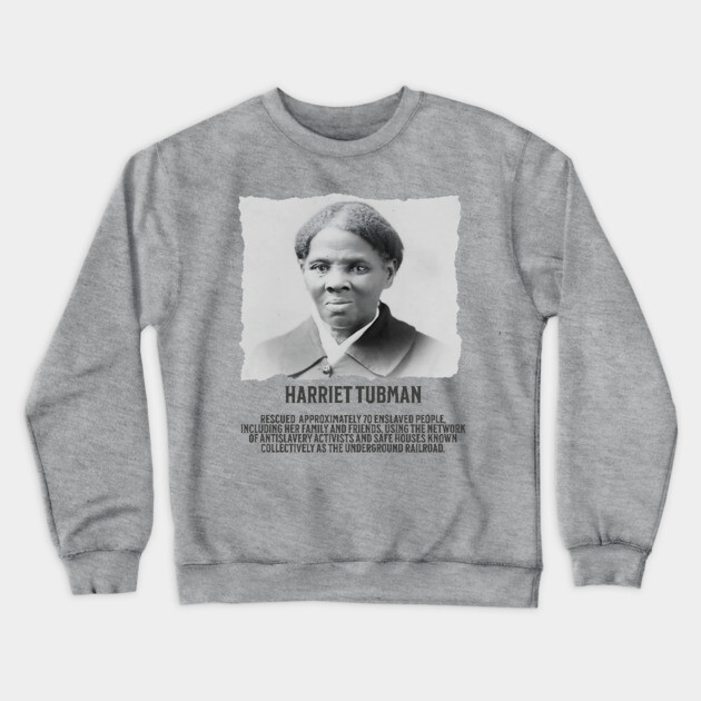 Hariet Tubman - Facts Crewneck Sweatshirt by UrbanLifeApparel