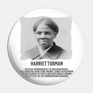 Hariet Tubman - Facts Pin