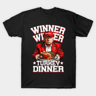 Winner-Winner-Turkey-Dinner T-Shirt