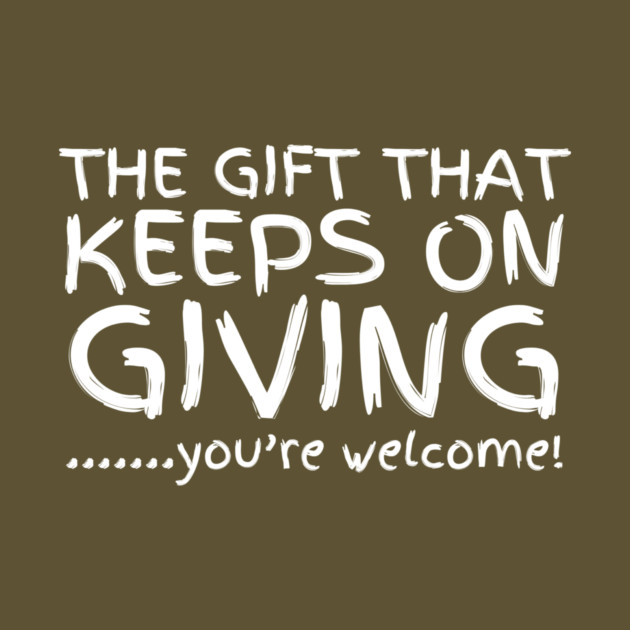 The Gift That Keeps On Giving by The WYLD Tribe