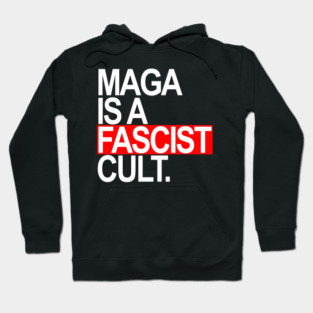 Maga is a Fascist Cult - red Hoodie