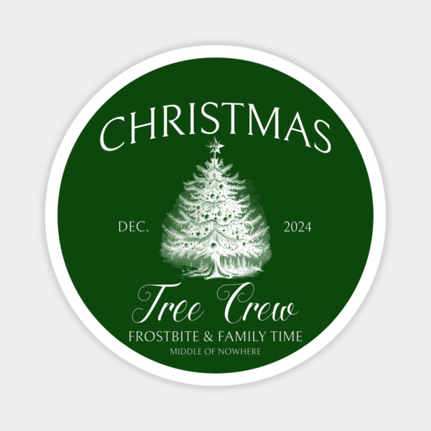 Christmas Tree Crew Family Christmas Tree Cutting Xmas Magnet by Yesteeyear