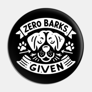 Zero Barks Given Pin