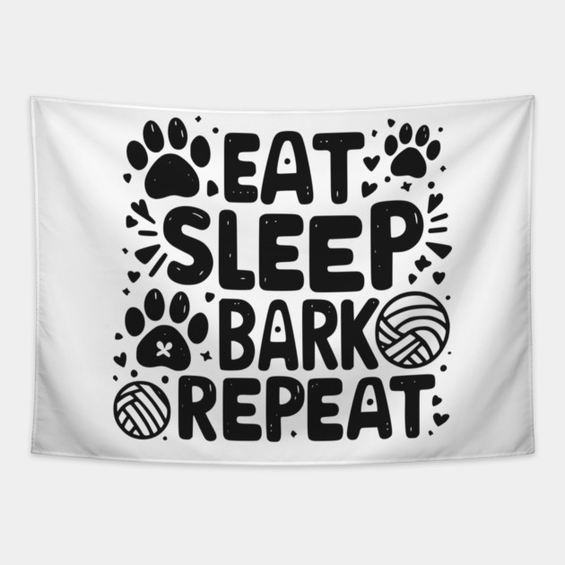 Eat Sleep Bark Repeat Tapestry by Frank Ring