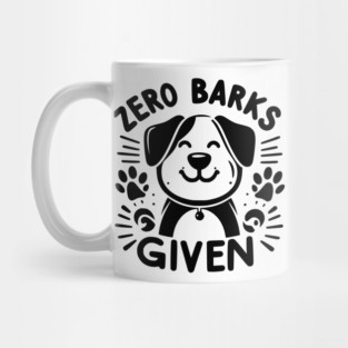 Zero Barks Given Mug