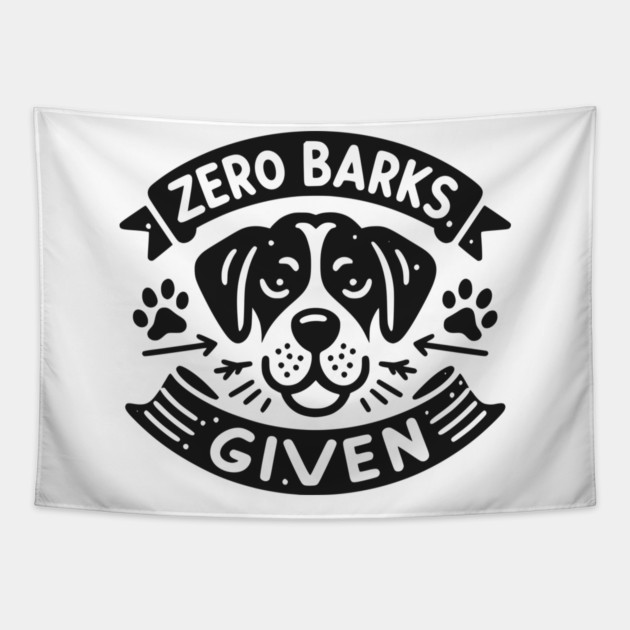 Zero Barks Given Tapestry by Frank Ring