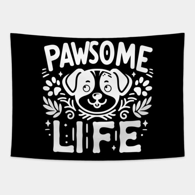 Pawsome Life Tapestry by Frank Ring