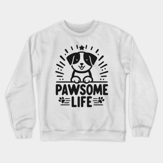 Pawsome Life Crewneck Sweatshirt by Frank Ring