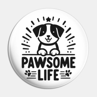 Pawsome Life Pin
