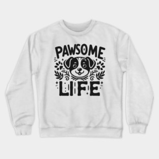 Pawsome Life Crewneck Sweatshirt