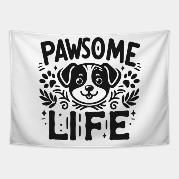 Pawsome Life Tapestry by Frank Ring