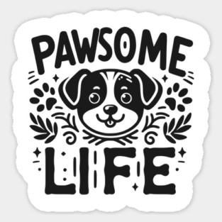 Pawsome Life Sticker