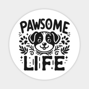 Pawsome Life Magnet