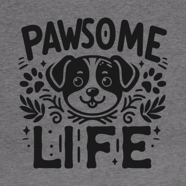 Pawsome Life by Frank Ring