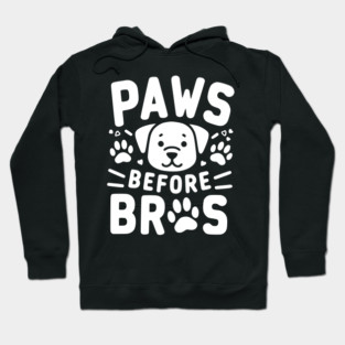 Paws Before Bros Hoodie