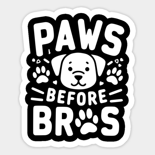 Paws Before Bros Magnet by Frank Ring