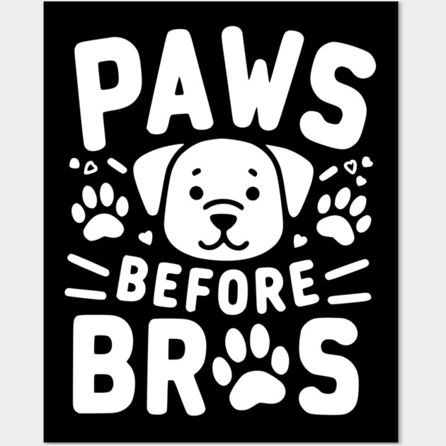 Paws Before Bros Wall Art by Frank Ring