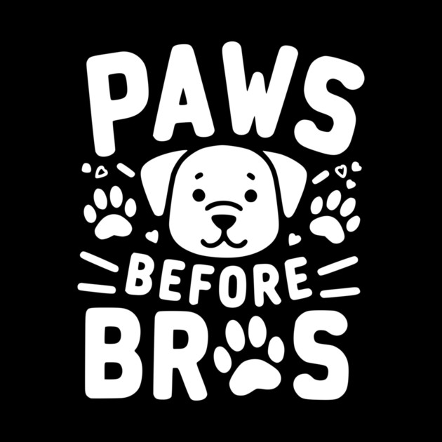 Paws Before Bros by Frank Ring