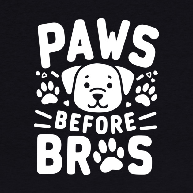 Paws Before Bros by Frank Ring