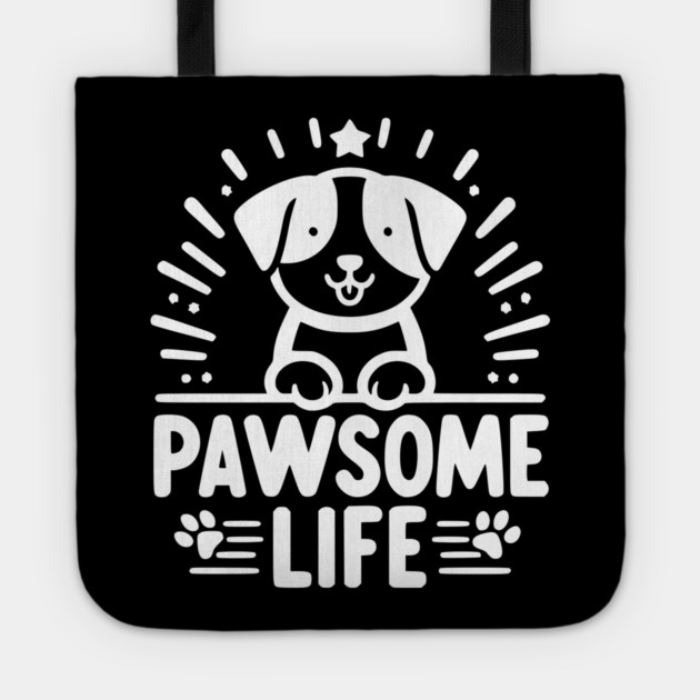 Pawsome Life Tote by Frank Ring