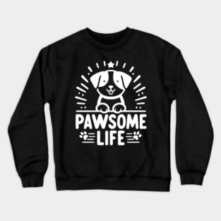 Pawsome Life Crewneck Sweatshirt