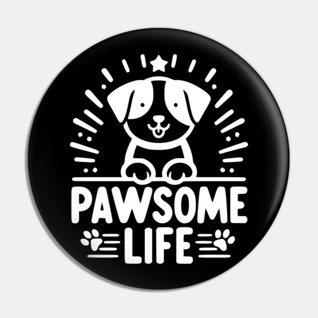 Pawsome Life Pin by Frank Ring