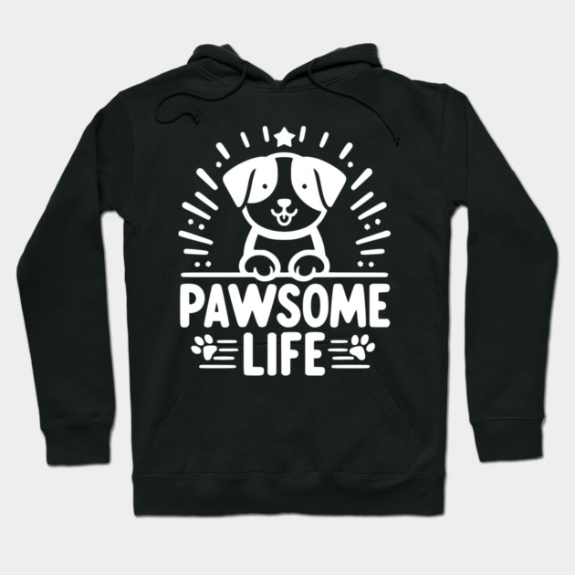 Pawsome Life Hoodie by Frank Ring