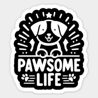 Pawsome Life Sticker