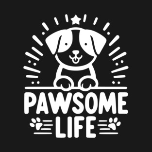Pawsome Life T-Shirt