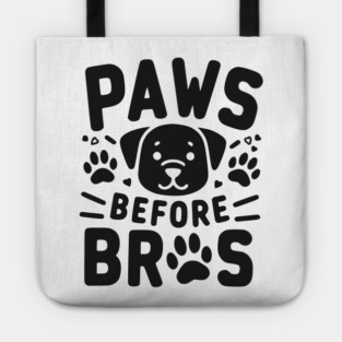 Paws Before Bros Tote