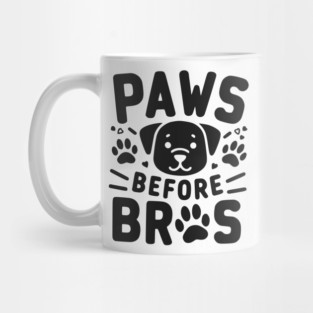 Paws Before Bros Mug