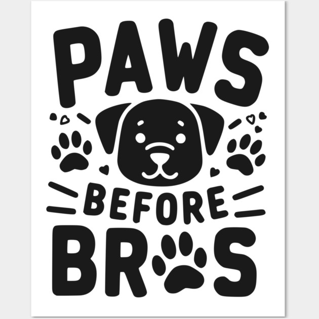 Paws Before Bros Wall Art by Frank Ring