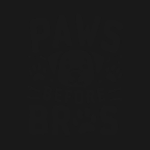 Paws Before Bros by Frank Ring