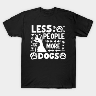 Less People More Dogs T-Shirt