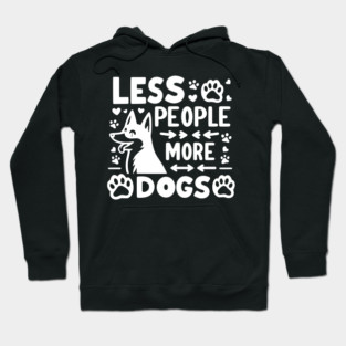 Less People More Dogs Hoodie