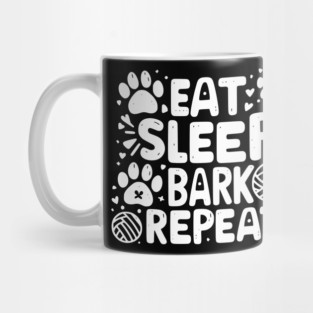 Eat Sleep Bark Repeat Mug
